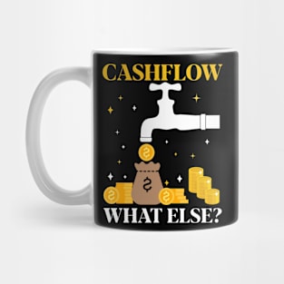 Cashflow What Else? Money Maker Design Mug